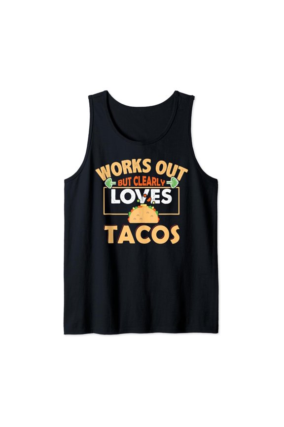 Works Out But Clearly Loves Tacos Fitness Workout Gym Gift Tank Top Size S-3XL