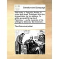 thumbnail image 1 of The Works of Petronius Arbiter, in Prose and Verse. Translated from the Original Latin, by Mr. Addison. to Which Are Prefix'd the Life of Petronius, ... and a Character of His Writings by Monsieur St. Evremont. (Paperback), 1 of 1