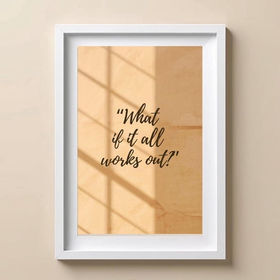 What If It All Works Out Print, Beige Neutral Wall Art, Editorial Quote Poster, Motivation Print, Retro Warm Sunlight Decor, Digit UNFRAMED PAPER POSTER, Home Decor, Vintage Gift, Living Room Dercor