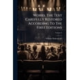 thumbnail image 1 of Works. The Text Carefully According To The First Editions : With Introductions, Notes Original And Selected, And A Life Of The Poet; Volume 6 (Paperback), 1 of 1