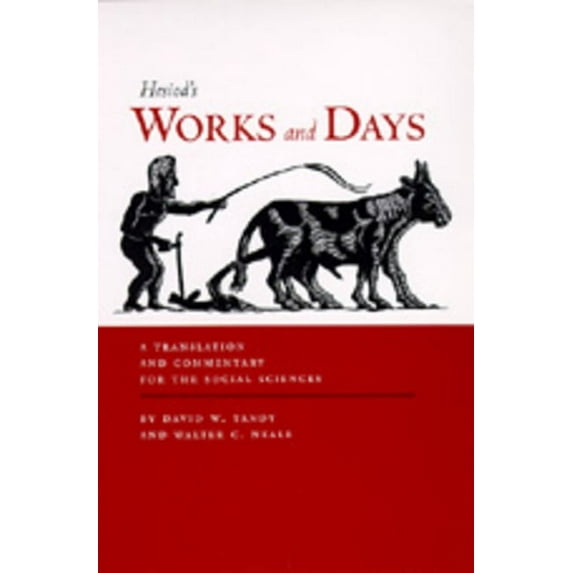Works and Days : A Translation and Commentary for the Social Sciences (Edition 1) (Paperback)