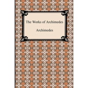 The Works of Archimedes, Paperback