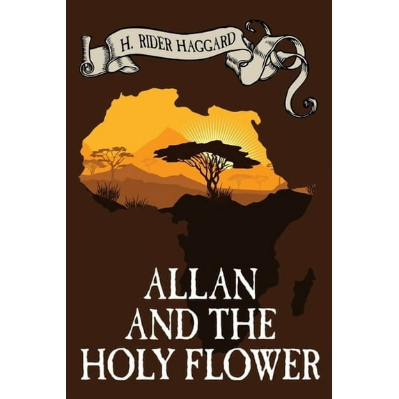 Works of H. Rider Haggard Allan and the Holy Flower, (Paperback)