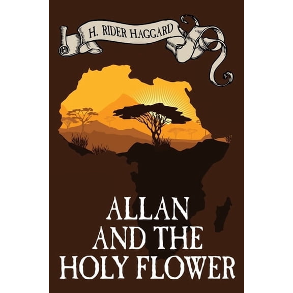 Works of H. Rider Haggard Allan and the Holy Flower, (Paperback)