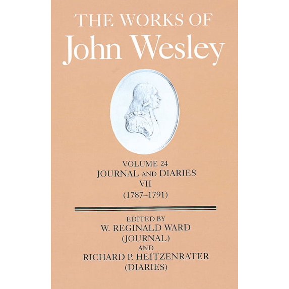 Works of John Wesley The Works of John Wesley Volume 24: Journal and Diaries VII (1787-1791), Book 0024, (Hardcover)