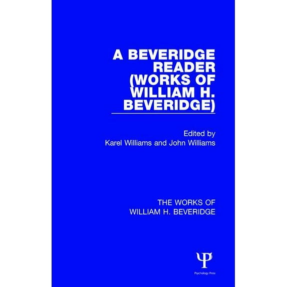 Works of William H. Beveridge A Beveridge Reader (Works of William H. Beveridge), (Hardcover)