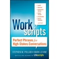 thumbnail image 1 of Workscripts: Perfect Phrases for High-Stakes Conversations, (Paperback), 1 of 1