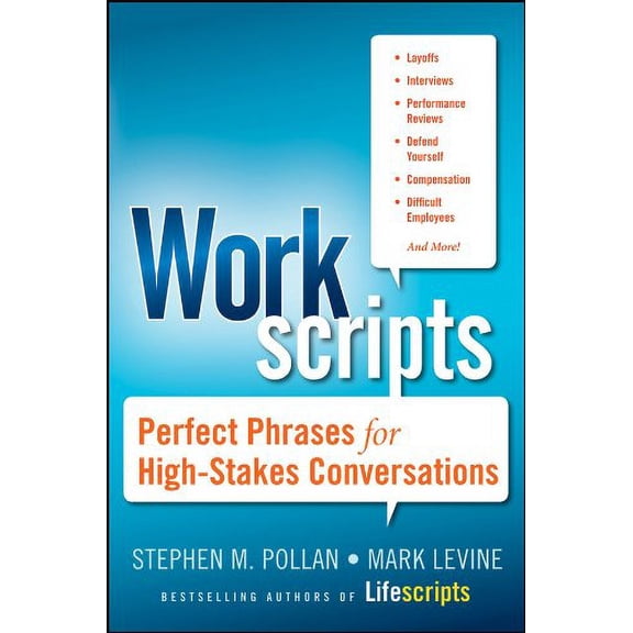 Pre-Owned Workscripts: Perfect Phrases for High-Stakes Conversations (Paperback) 0470633247 9780470633243