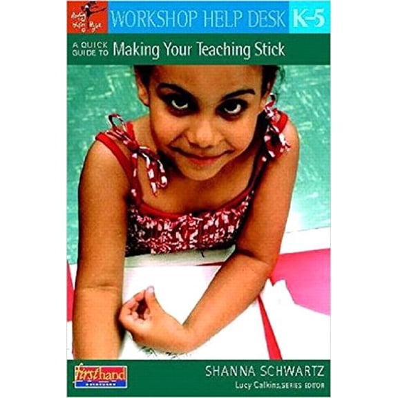 Pre-Owned A Quick Guide to Making Your Teaching Stick, K-5 (Paperback) 0325025967 9780325025964