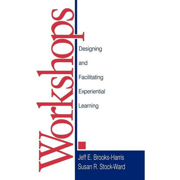 Workshops: Designing and Facilitating Experiential Learning, (Hardcover)