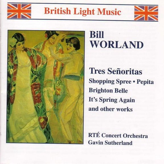 Worland / Sutherland / Rte Concert Orchestra - Tres Senoritas - Music & Performance - CD