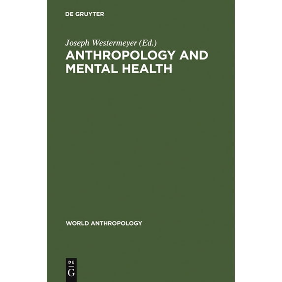 World Anthropology Anthropology and Mental Health: Setting a New Course, (Hardcover)