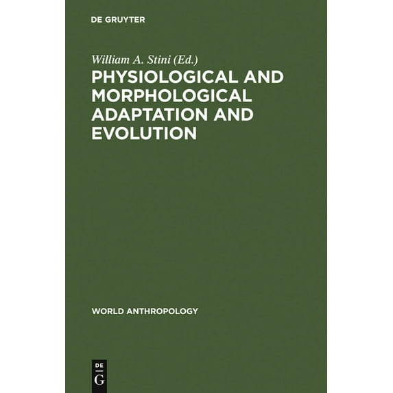 World Anthropology Physiological and Morphological Adaptation and Evolution, (Hardcover)
