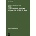 thumbnail image 1 of World Anthropology The Anthropological Study of Education, (Hardcover), 1 of 1