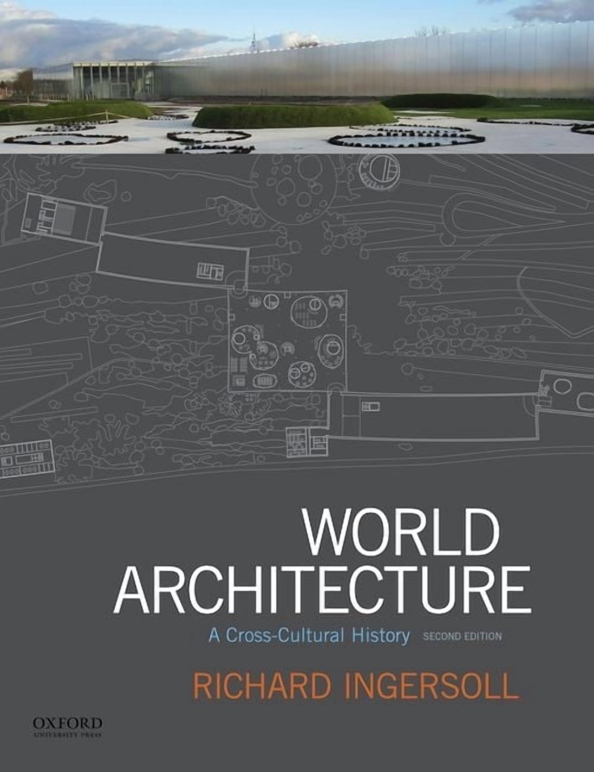 World Architecture: A Cross-Cultural History, (Paperback