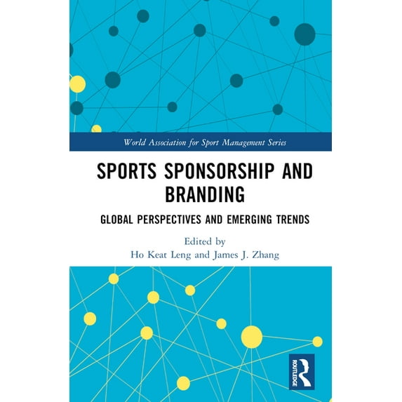 World Association for Sport Management Sports Sponsorship and Branding: Global Perspectives and Emerging Trends, (Hardcover)