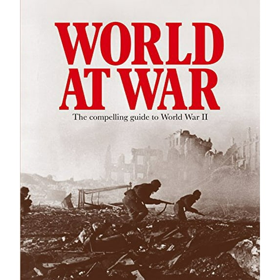 Pre-Owned World At War: The Compelling Guide to Word War 2 Hardcover