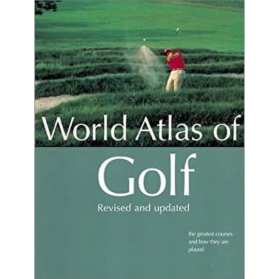 Pre-Owned World Atlas of Golf, 9781571455277, 1571455272, Hardcover,