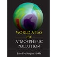 thumbnail image 1 of Pre-Owned World Atlas of Atmospheric Pollution (Hardcover 9781843312895) by Ranjeet S Sokhi, Mario Molina, 1 of 1