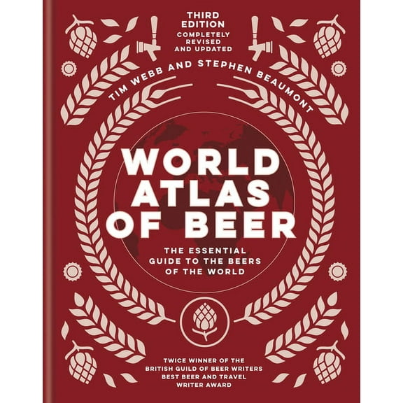 World Atlas of Beer: The Essential Guide to the Beers of the World, (Hardcover)