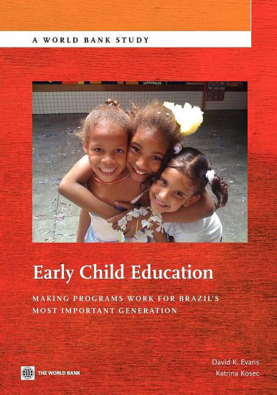 World Bank Studies: Early Child Education : Making Programs Work for ...