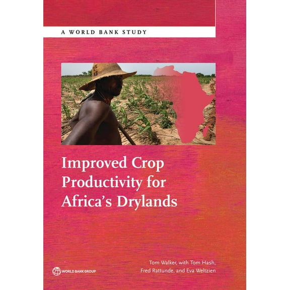 World Bank Studies: Improved Crop Productivity for Africas Drylands (Paperback)