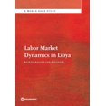 thumbnail image 1 of World Bank Studies Labor Market Dynamics in Libya, (Paperback), 1 of 1