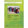 thumbnail image 1 of World Bank Studies Tunisia in a Changing Climate: Assessment and Actions for Increased Resilience and Development, (Paperback), 1 of 1