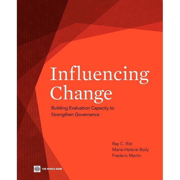 World Bank Training Series: Influencing Change : Building Evaluation Capacity to Strengthen Governance (Hardcover)