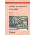thumbnail image 1 of World Bank Working Papers In Search of Land and Housing in the New South Africa: The Case of Ethembalethu Volume 130, Book 130, (Paperback), 1 of 1