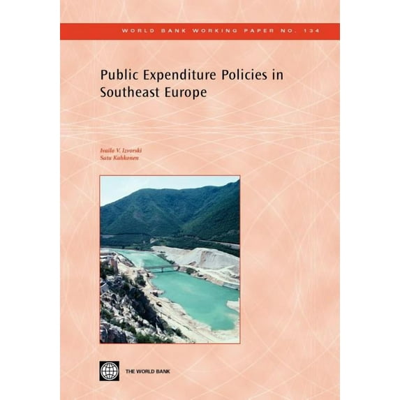 World Bank Working Papers Public Expenditure Policies in Southeast Europe: Volume 134, Book 134, (Paperback)