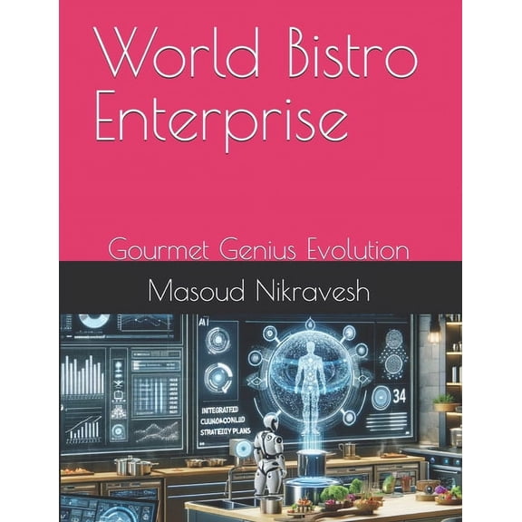 World Bistro Enterprise: Gourmet Genius Evolution, (Paperback)
