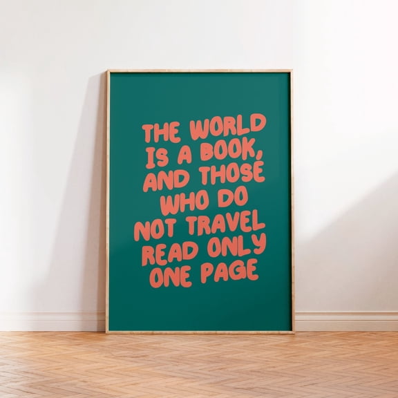 The World Is A Book & Those Who Do Not Travel Read Only One Page Poster, A5 A4 A3 Gallery Wall Poster, New Home Poster, Poster, Stretched Canvas Size 12x18