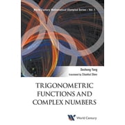 World Century Mathematical Olympiad Trigonometric Functions and Complex Numbers, Book 1, Paperback