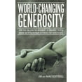 thumbnail image 1 of World-Changing Generosity: How You Can Join the Movement of Ordinary People Making an Extraordinary Difference for Those in Need (Paperback), 1 of 1