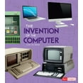 thumbnail image 1 of World-Changing Inventions: The Invention of the Computer (Paperback), 1 of 1