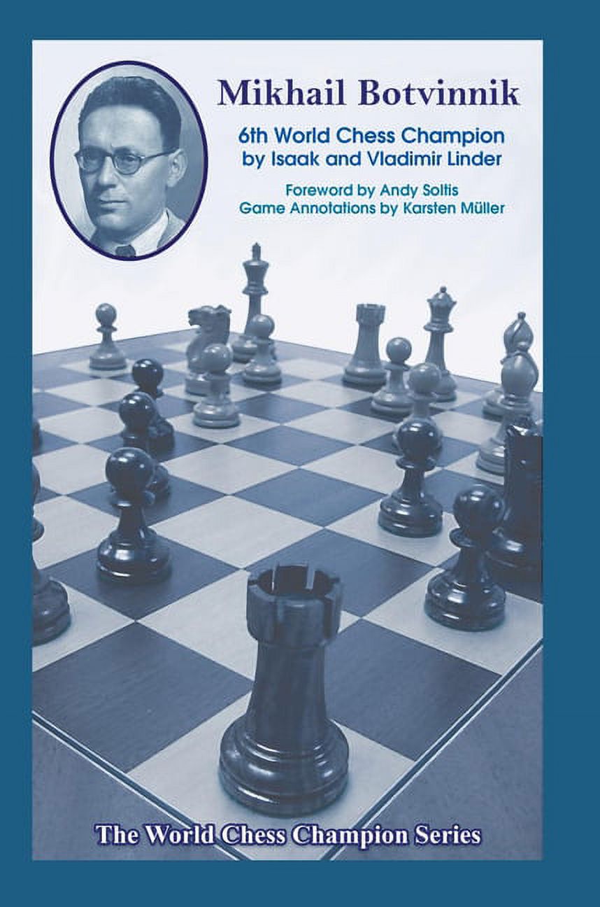 World Chess Champions: Mikhail Botvinnik : Sixth World Chess Champion (Series #6) (Paperback) - image 1 of 1