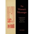 thumbnail image 1 of World Christianity The Woman's Messenger: Evangelical Literature and the Missionary Movement in Republican China, (Hardcover), 1 of 1