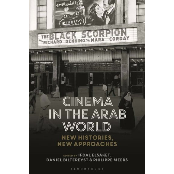 World Cinema Cinema in the Arab World: New Histories, New Approaches, (Hardcover)