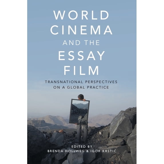 World Cinema and the Essay Film: Transnational Perspectives on a Global Practice, (Hardcover)