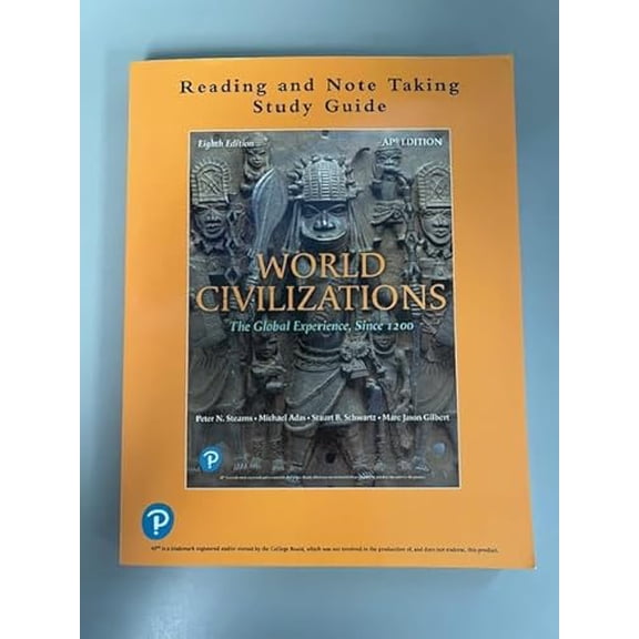World Civilizations - The Global Experience, Since 1200 - Reading and Note Taking Study Guide - AP Eighth Edition, 9780135702741, 0135702747, Paperback,