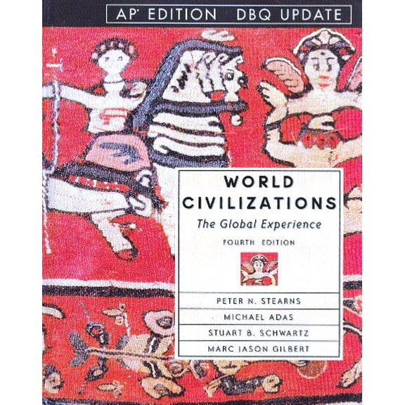 Pre-Owned World Civilizations: The Global Experience, Ap Edition (Hardcover) 0131939270 9780131939271