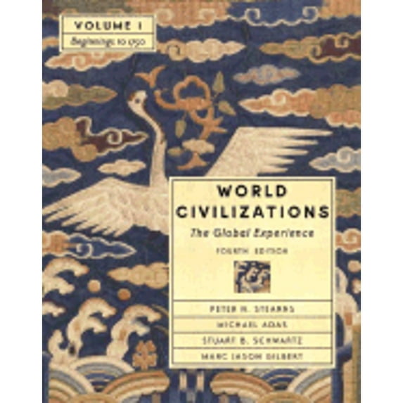 Pre-Owned World Civilizations: The Global Experience, Volume I - Beginnings to 1750 (Chapters 1-22) (4th Edition) (Paperback) 0321182804 9780321182807