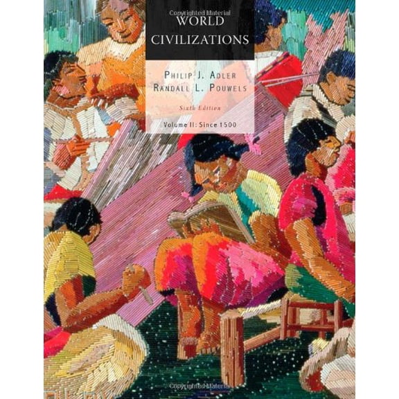 Pre-Owned World Civilizations: Volume II: Since 1500 (Paperback) 0495913022 9780495913023