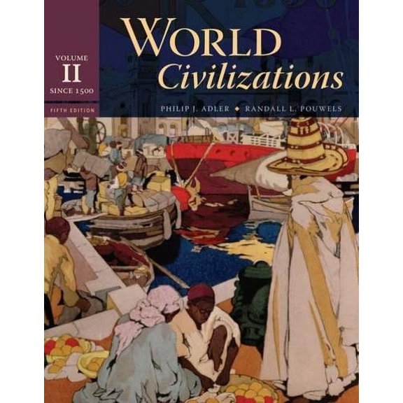 Pre-Owned World Civilizations: Volume II: Since 1500 (Paperback) 0495502626 9780495502623