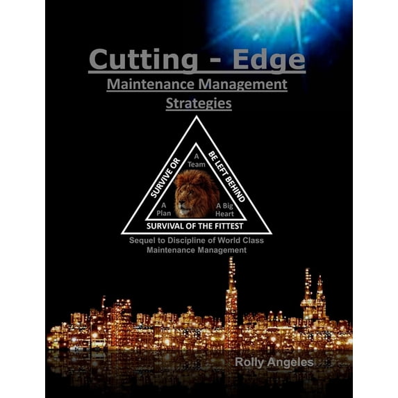 World Class Maintenance Management: Cutting-Edge Maintenance Management Strategies: Sequel to World Class Maintenance - The 12 Disciplines (Paperback)