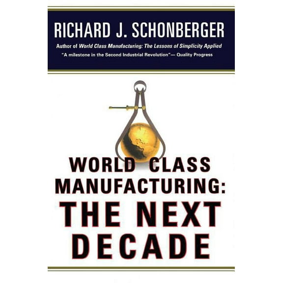 World Class Manufacturing: The Next Decade, (Paperback)