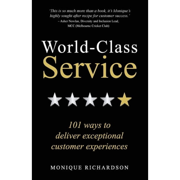 World Class Service: 101 ways to deliver exceptional customer experiences, (Paperback)