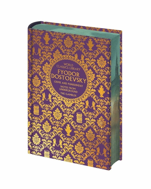 World Classics Library World Classics Library: Fyodor Dostoevsky: Crime and Punishment, the Gambler, Notes from Underground, (Hardcover)