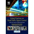 thumbnail image 1 of World Conference on Transport Research S Global Practices on Road Traffic Signal Control: Fixed-Time Control at Isolated Intersections, (Paperback), 1 of 1